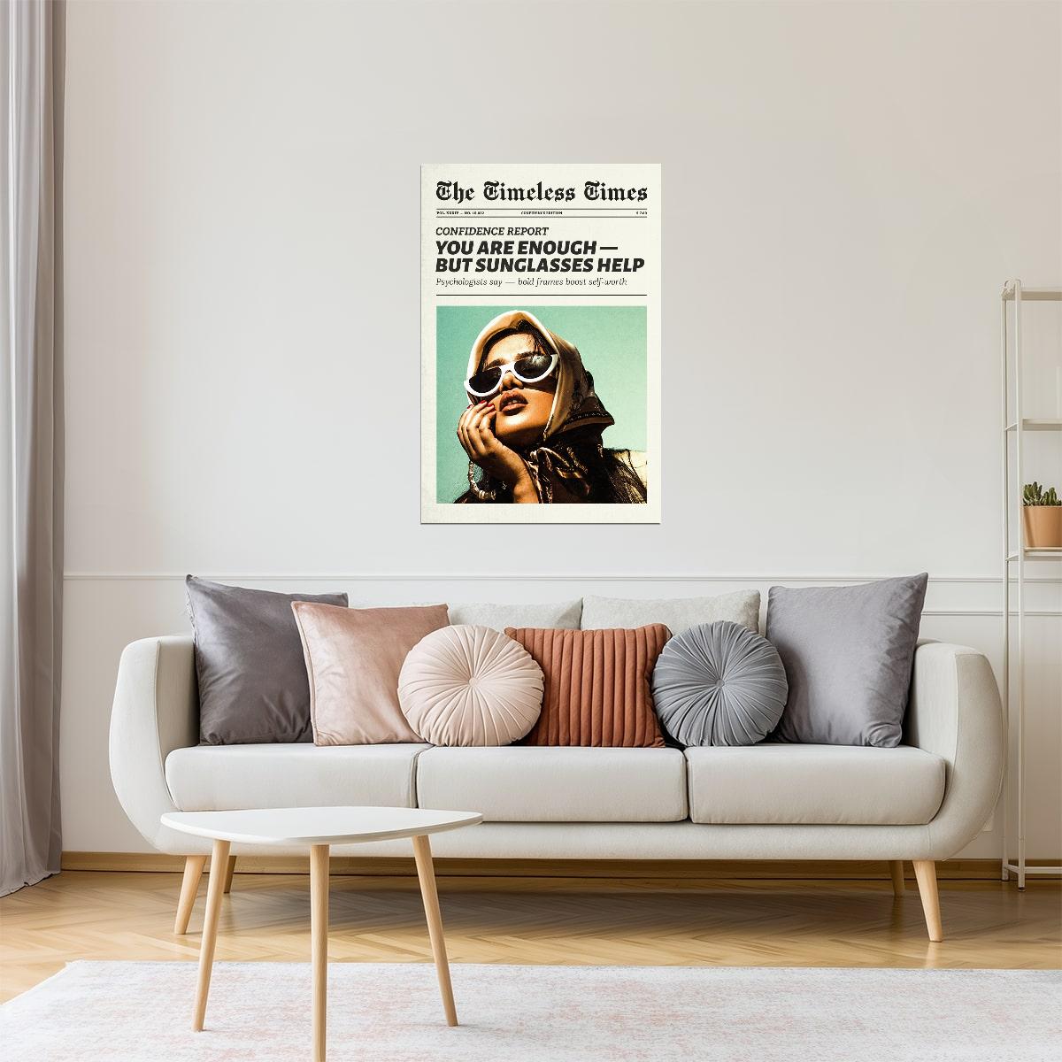 You Are Enough (But Sunglasses Help) | Feminist Newspaper Print Poster