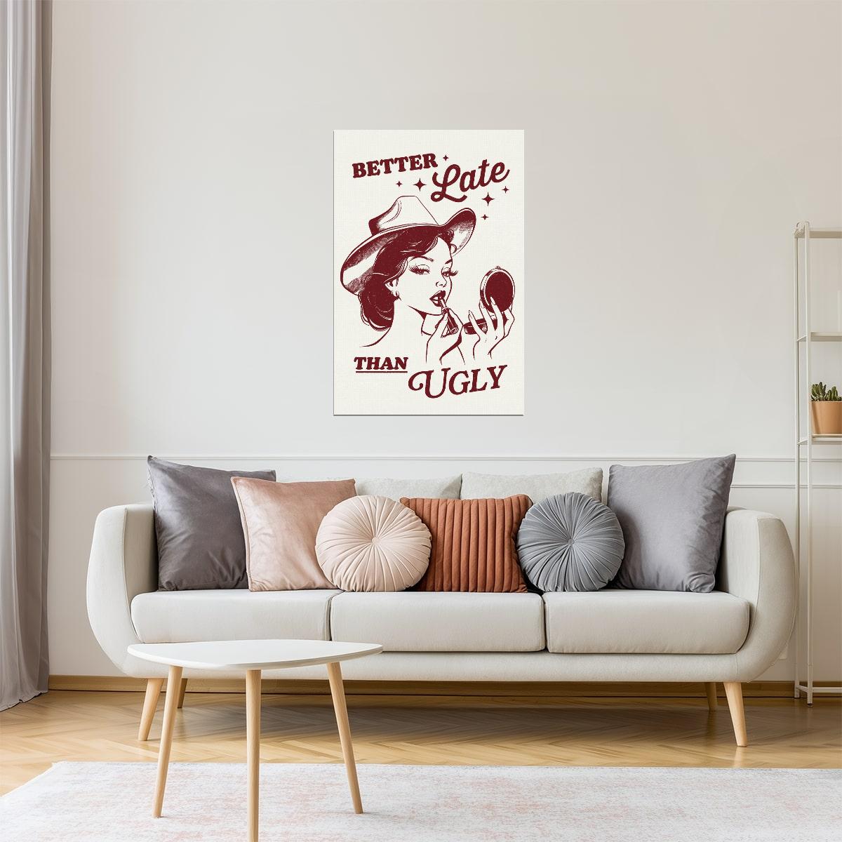 Better Late Than Ugly | Retro Pinup Cowgirl Print Poster