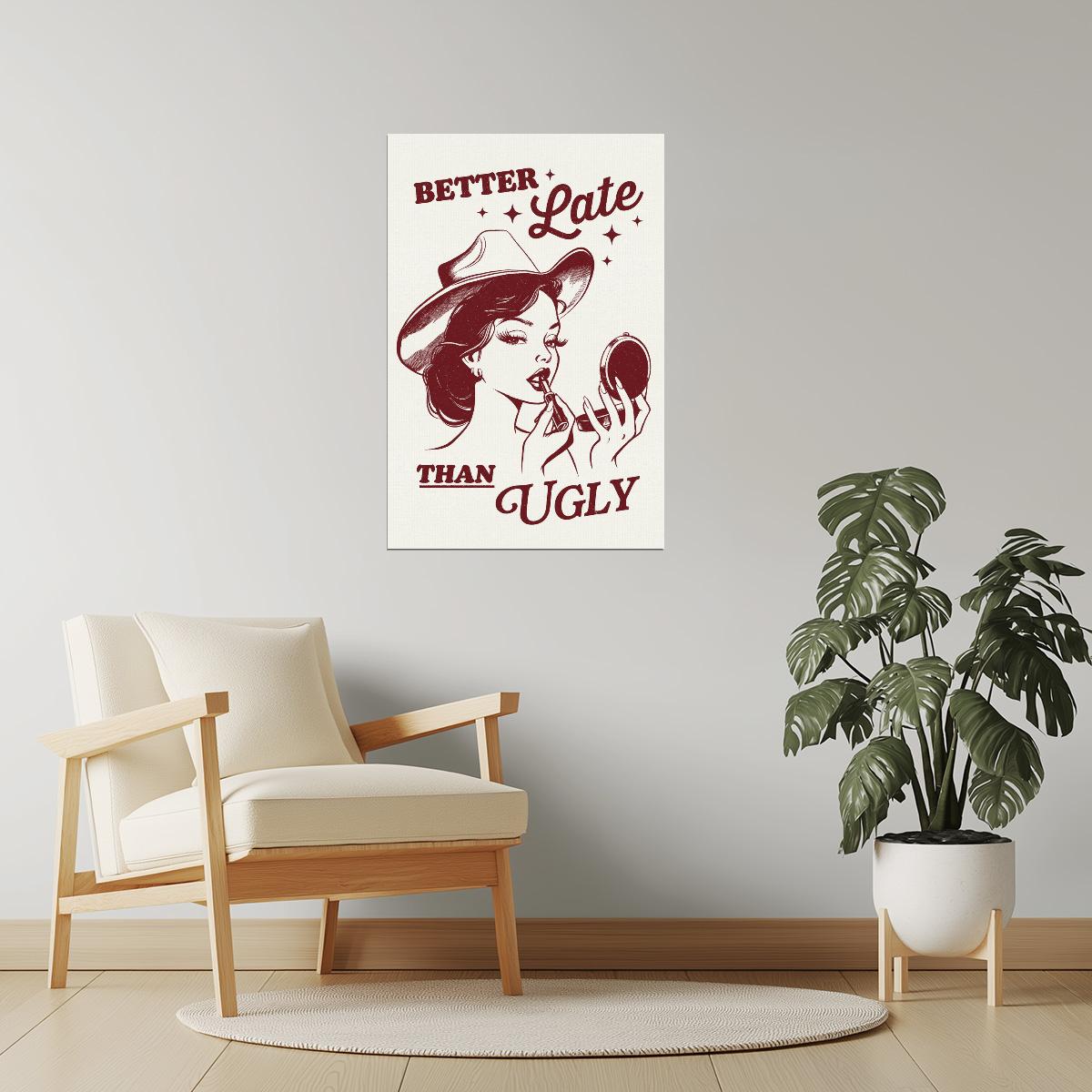 Better Late Than Ugly | Retro Pinup Cowgirl Print Poster