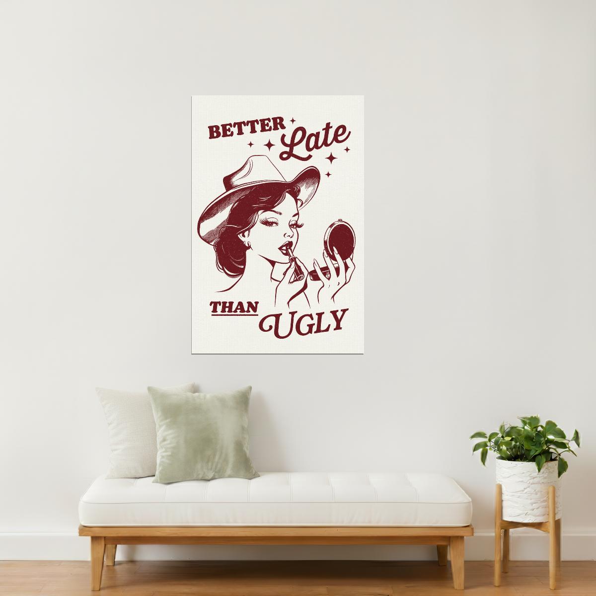 Better Late Than Ugly | Retro Pinup Cowgirl Print Poster