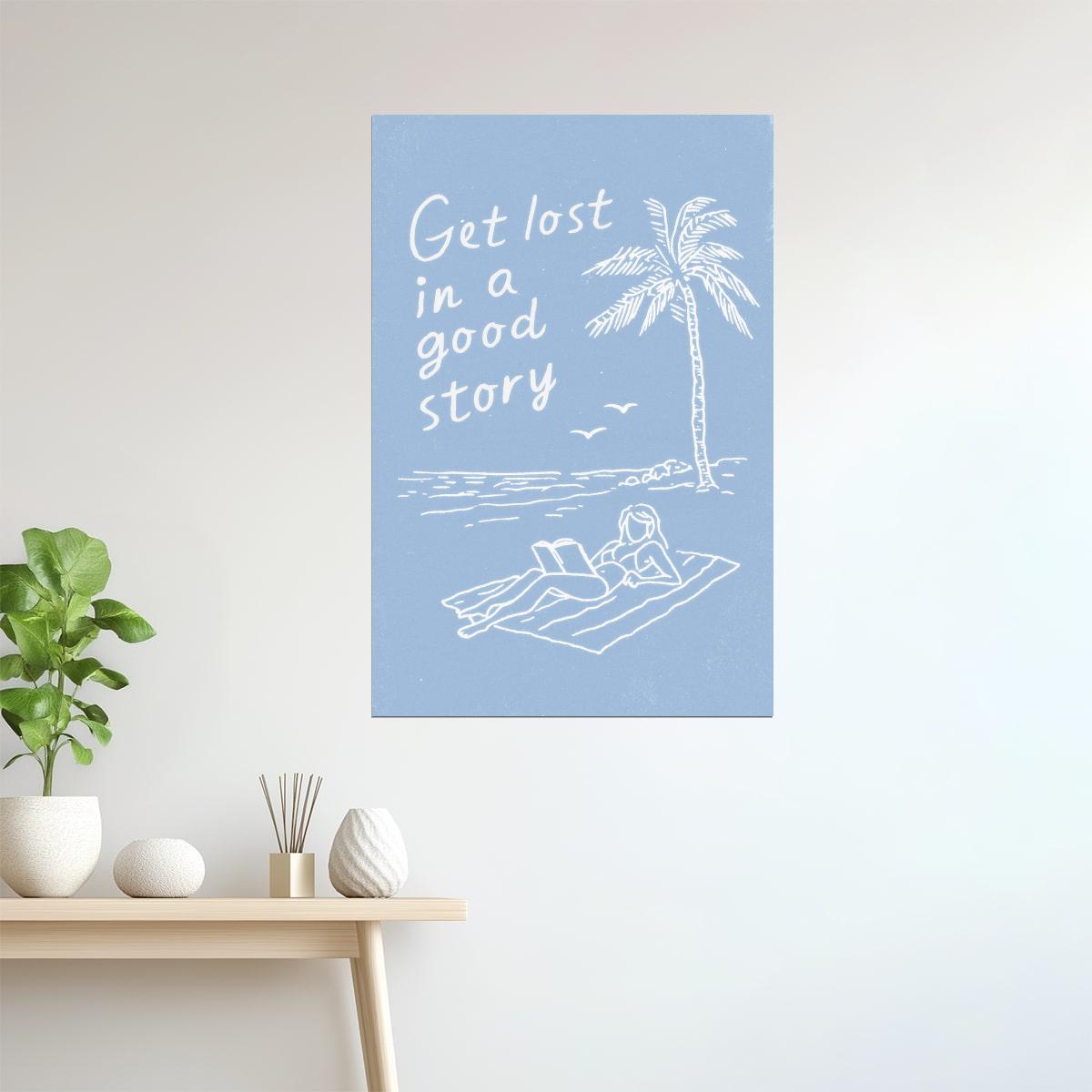 Get Lost in a Good Story | Coastal Granddaughter Aesthetic Poster