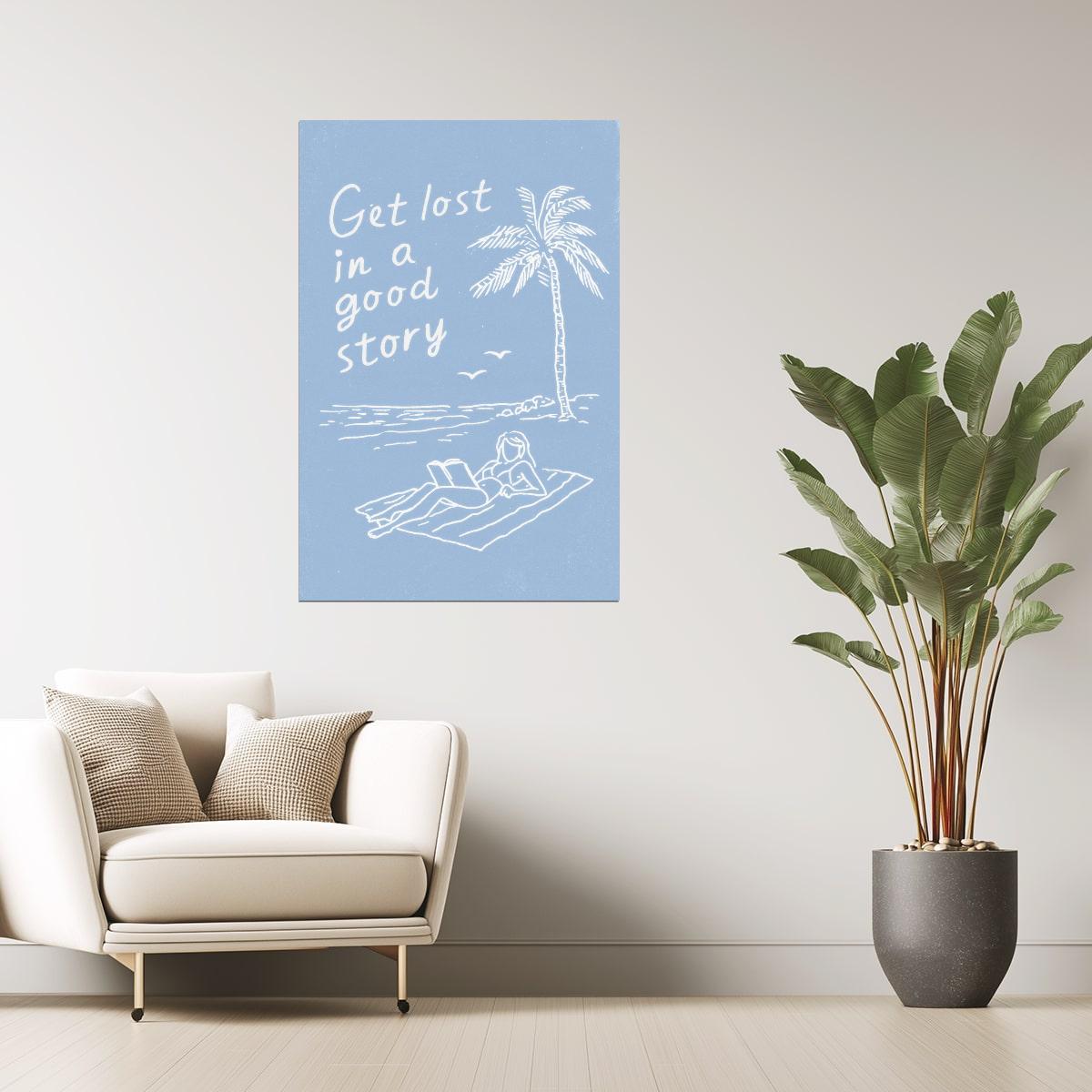 Get Lost in a Good Story | Coastal Granddaughter Aesthetic Poster