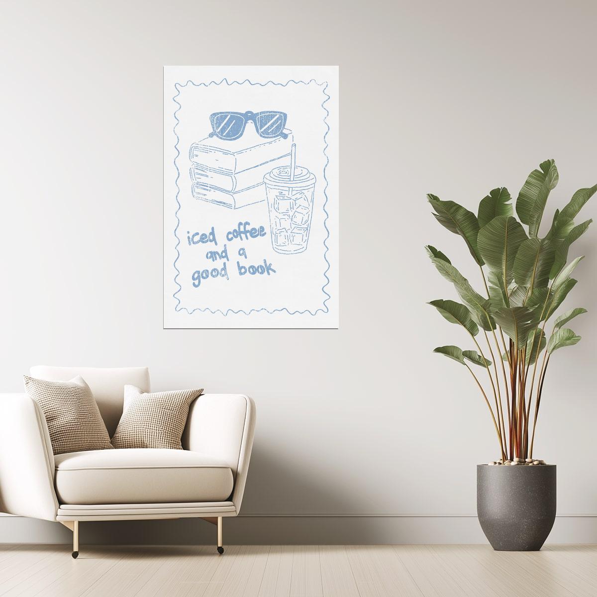 Iced Coffee and a Good Book | Coastal Granddaughter Bookish Aesthetic Poster