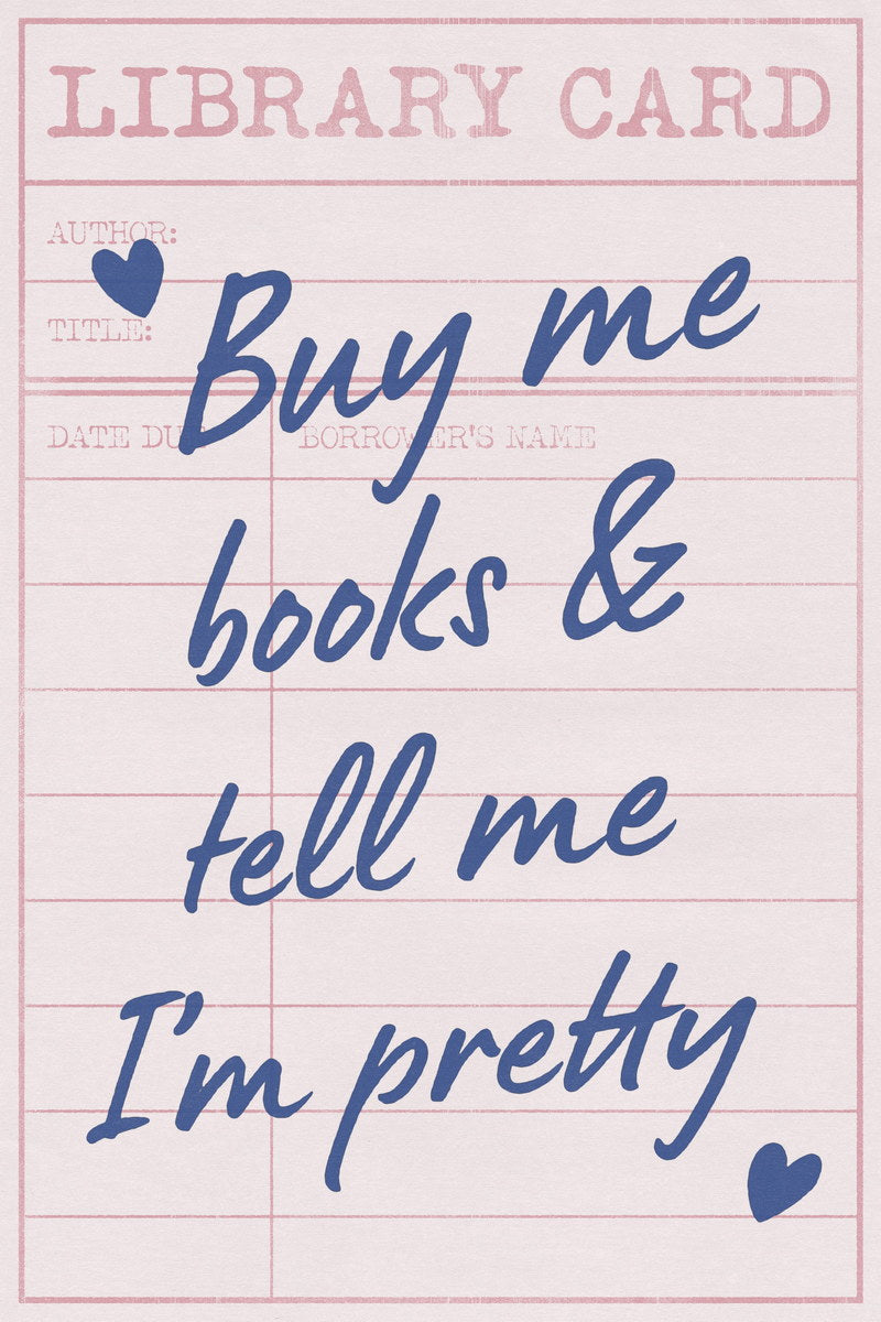 Buy Me Books and Tell Me I’m Pretty | Bookish Aesthetic Poster