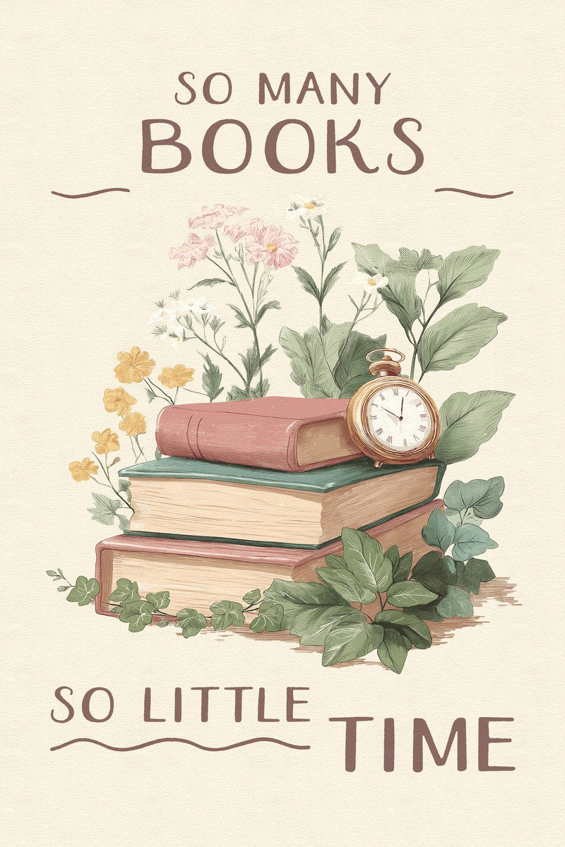 So Many Books So Little Time with Flowers | Bookish Floral Aesthetic Poster