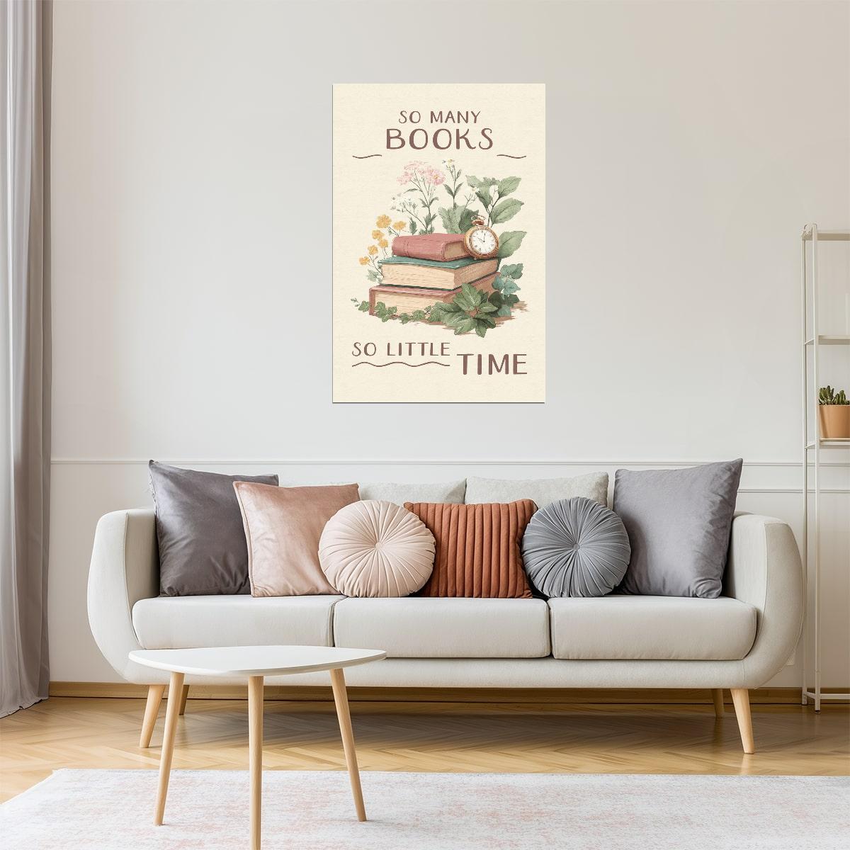 So Many Books So Little Time with Flowers | Bookish Floral Aesthetic Poster