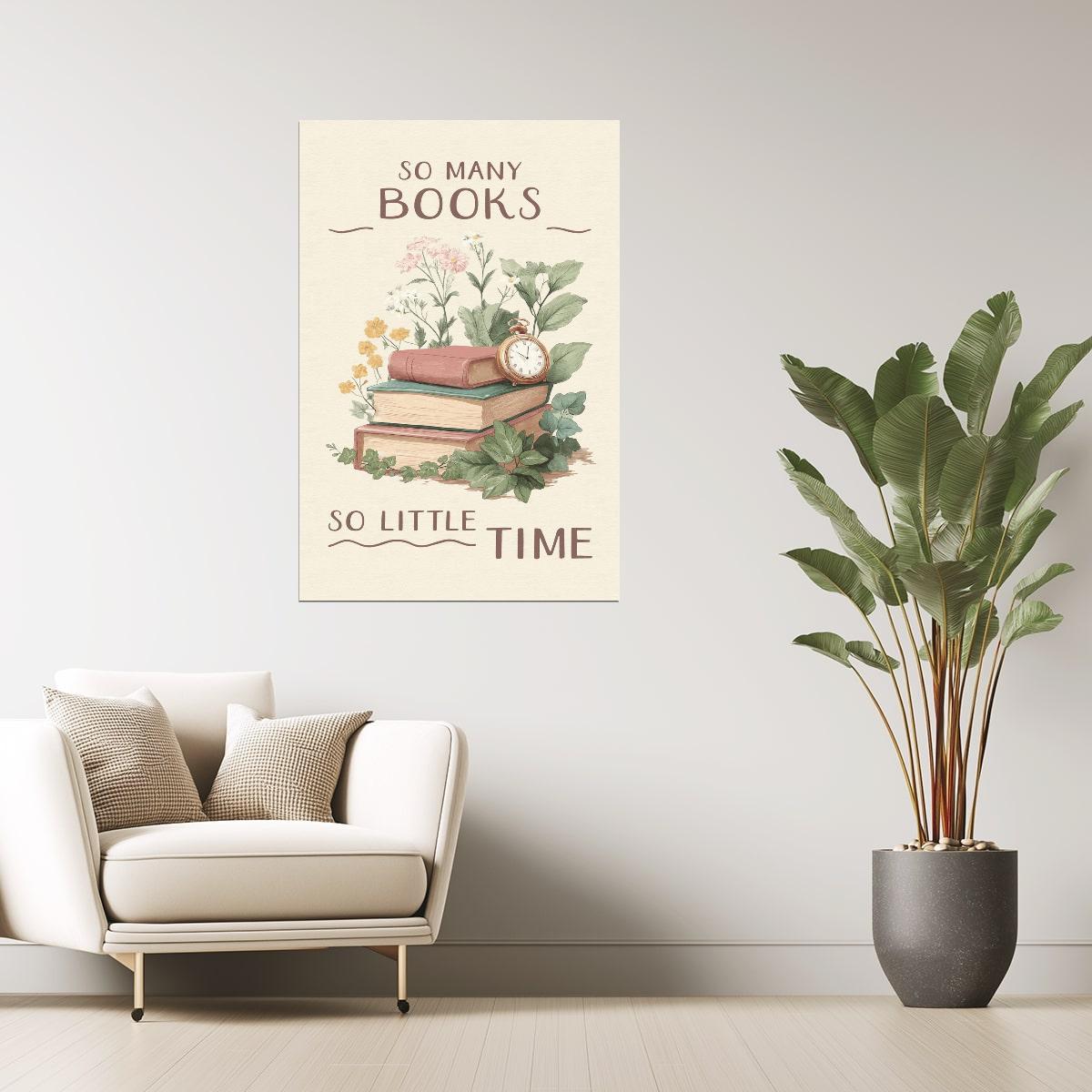 So Many Books So Little Time with Flowers | Bookish Floral Aesthetic Poster