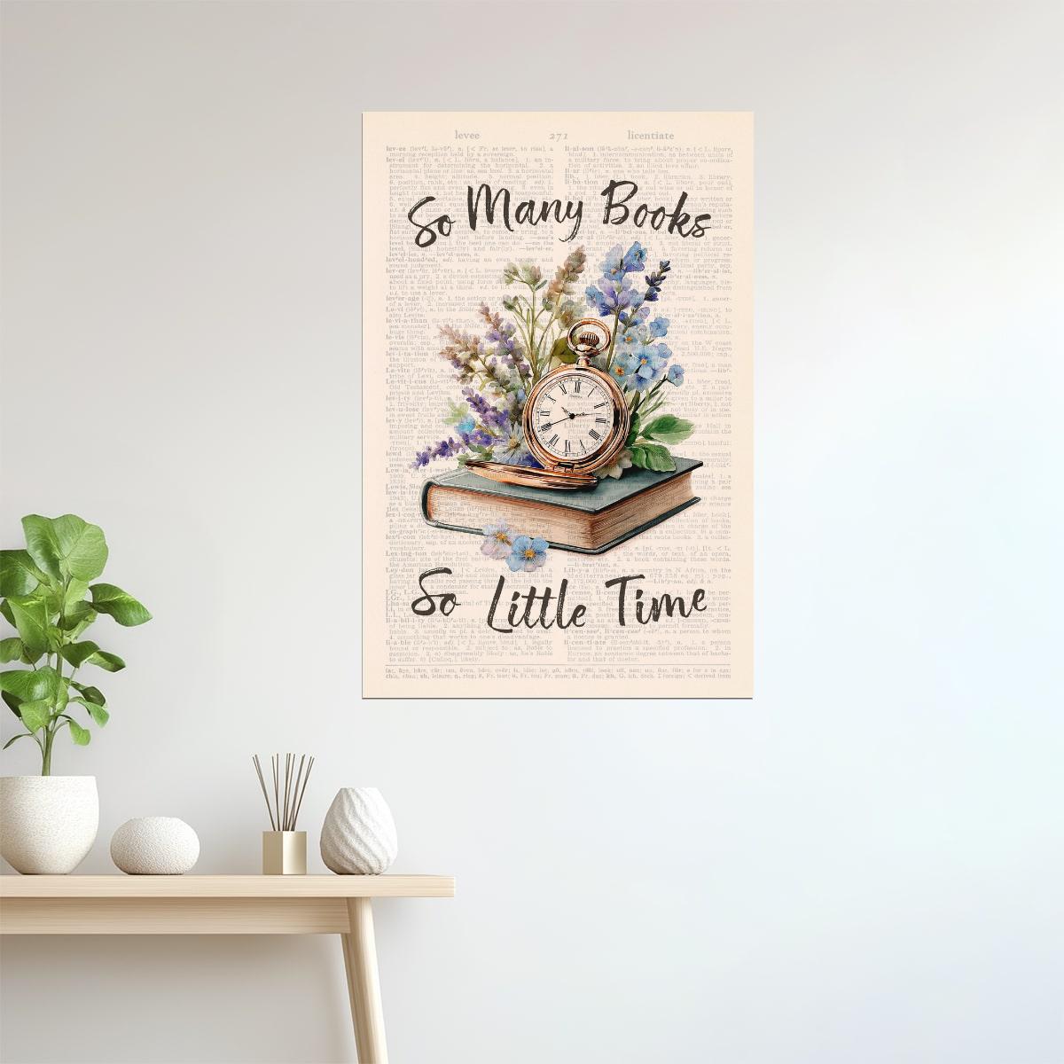 So Many Books So Little Time with Vintage Clock | Bookish Floral Aesthetic Poster