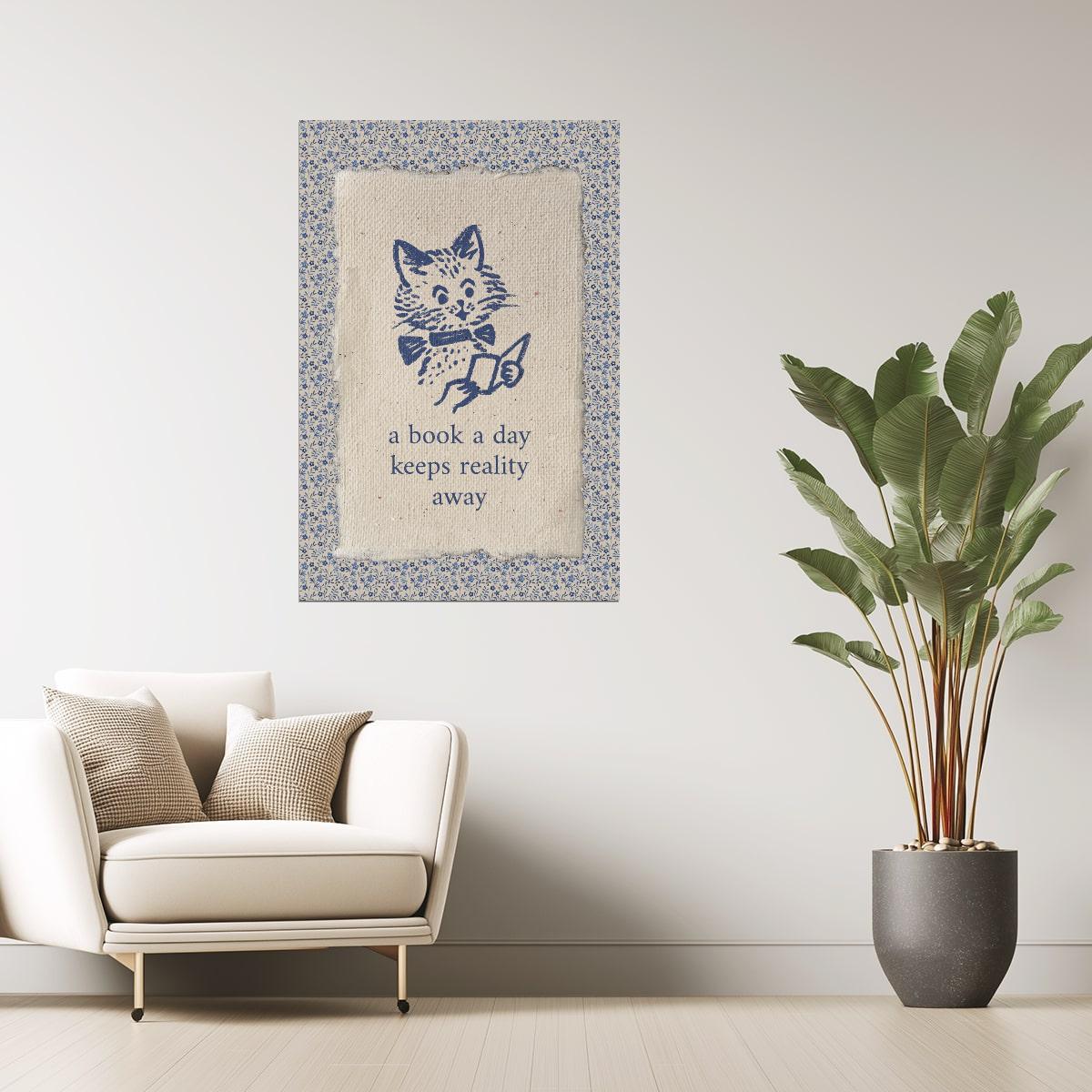 A Book a Day Keeps Reality Away Cat | Bookish Aesthetic Poster