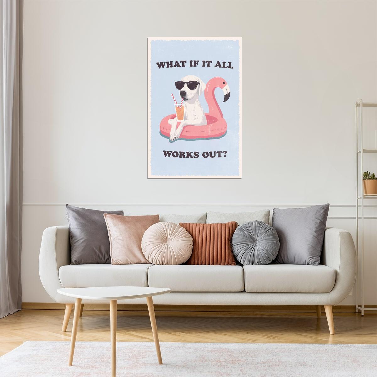 What If It All Works Out | Dog on Flamingo Float Poster