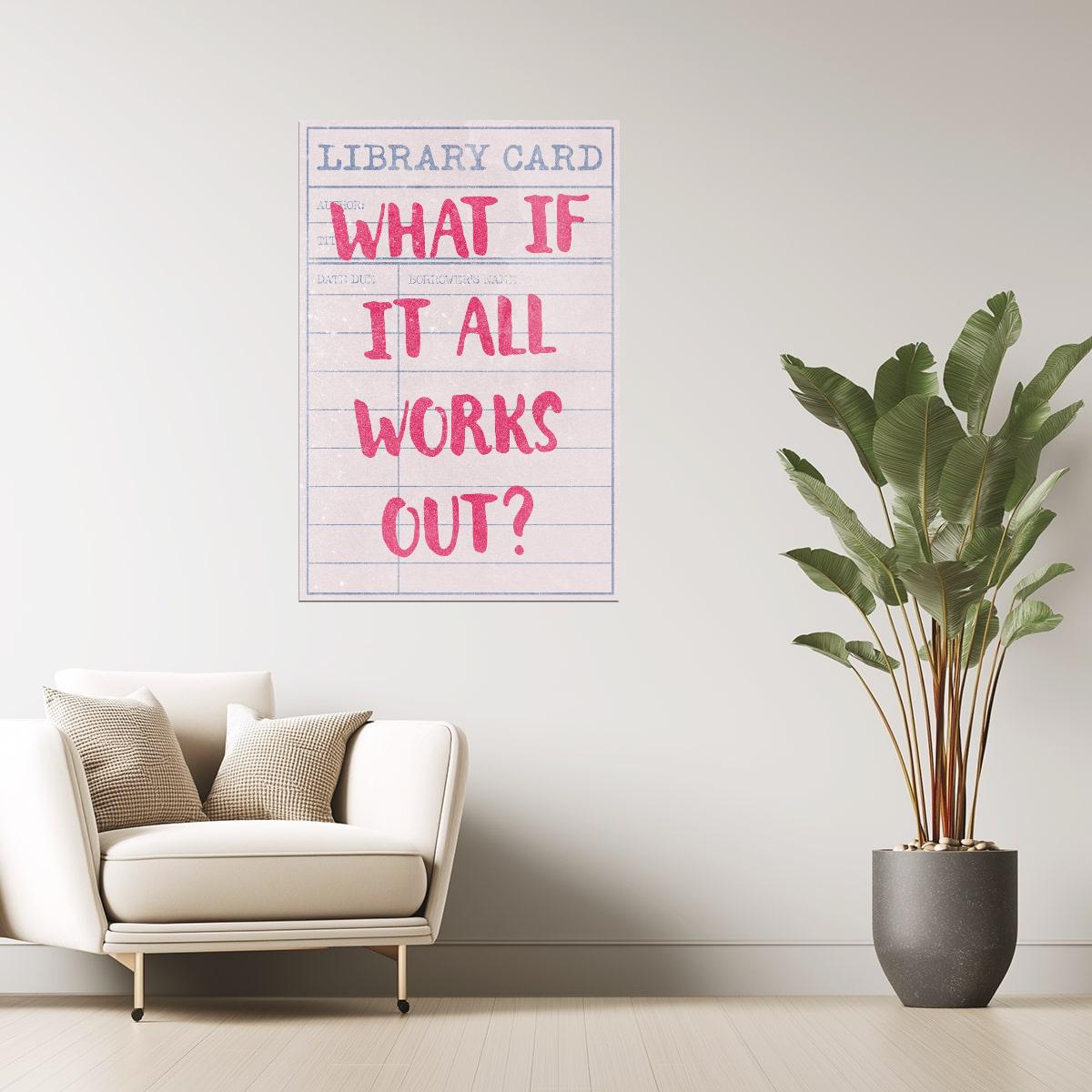 What If It All Works Out | Pink Library Card Poster