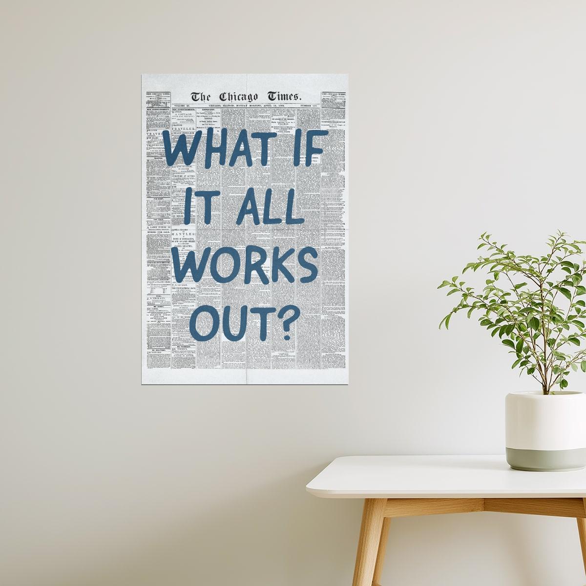 What If It All Works Out | Trendy Newspaper Poster