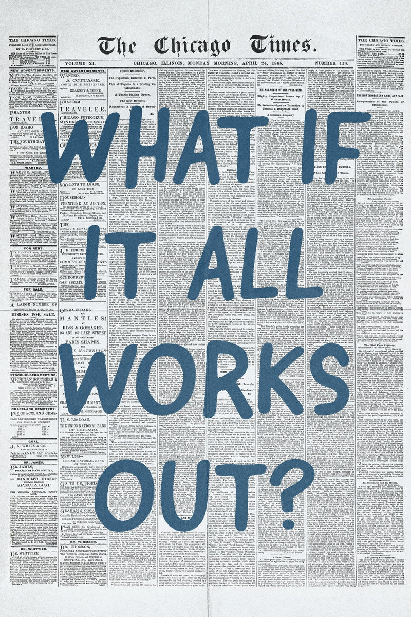 What If It All Works Out | Trendy Newspaper Poster