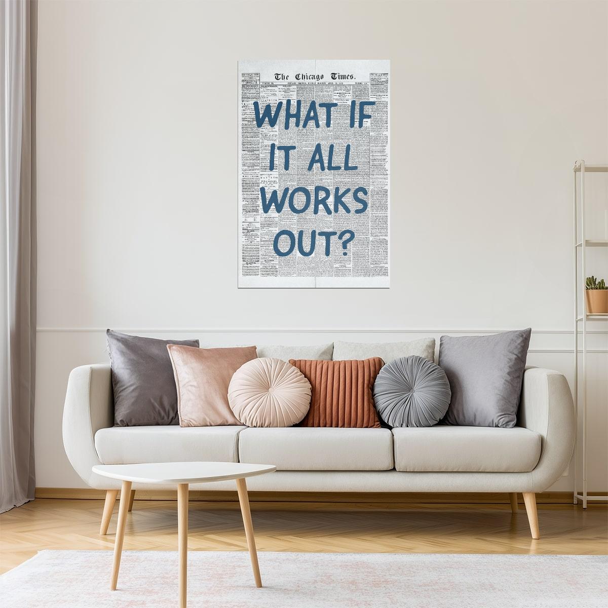What If It All Works Out | Trendy Newspaper Poster