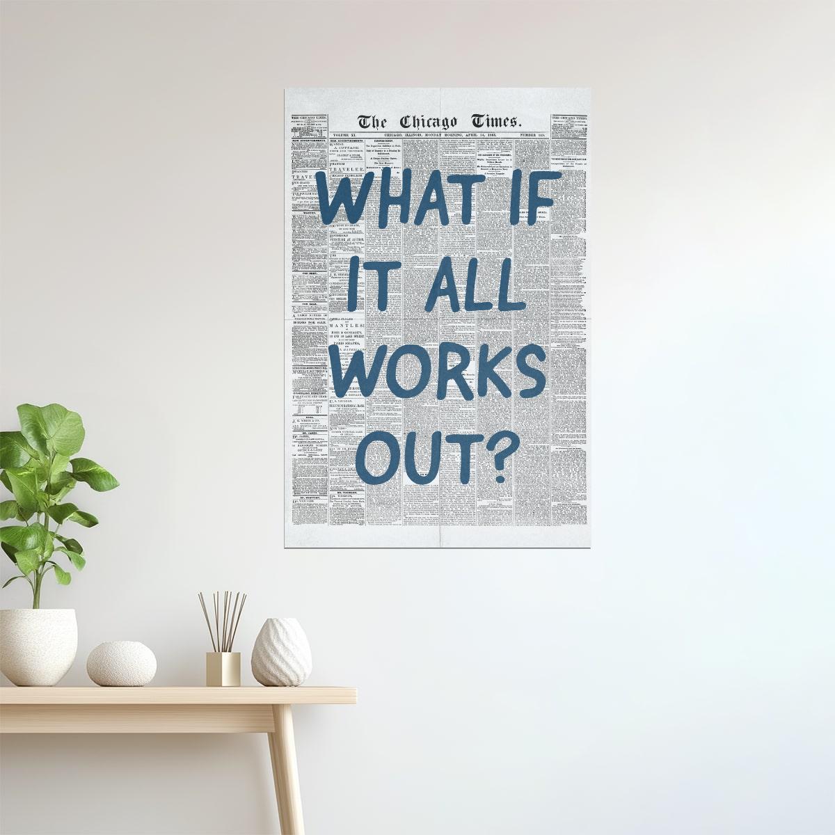 What If It All Works Out | Trendy Newspaper Poster