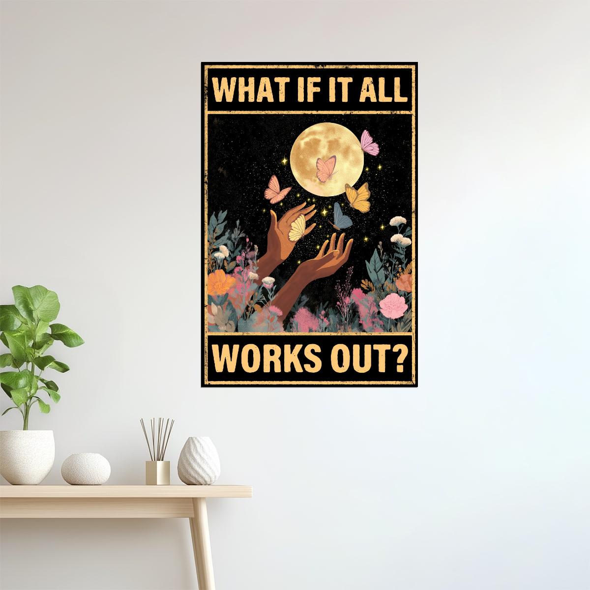 What If It All Works Out | Boho Celestial Poster