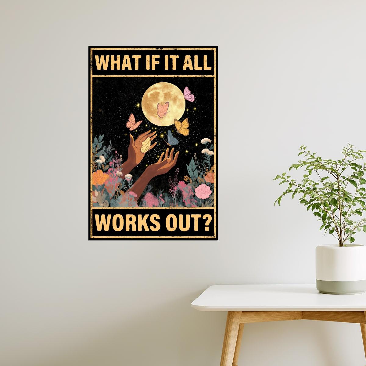 What If It All Works Out | Boho Celestial Poster