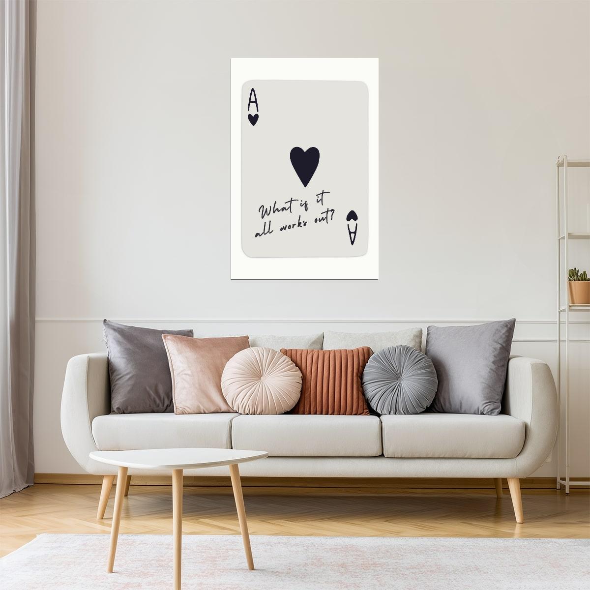 What If It All Works Out | Ace of Hearts Card Poster