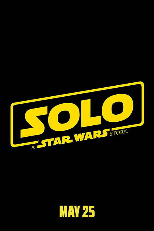 Solo: A Star Wars Story 2018 | A Ron Howard Film | Sci-Fi Action Poster - Movies & TV Poster