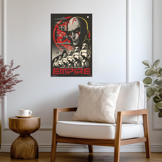 Star Wars Rebels | Long Live The Galactic Empire | Propaganda Art Poster - Movies & TV Poster