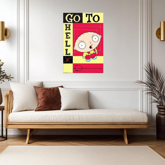 Family Guy | Stewie Griffin "Go To Hell" Quote | Seth MacFarlane Comedy Poster - Movies & TV Poster