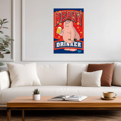 Family Guy | Peter Griffin Heavy Drinker | Seth MacFarlane Cartoon Poster - Movies & TV Poster