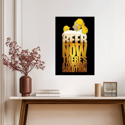 The Simpsons | Homer "Beer The Temporary Solution" Quote | Funny Cartoon Poster - Movies & TV Poster