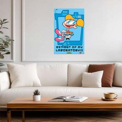 Dexter's Laboratory | "Get Out of My Laboratory!" Quote | Dexter vs DeeDee Poster - Movies & TV Poster