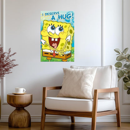 SpongeBob SquarePants | "I Deserve a Hug" Quote | Funny Cartoon Poster - Movies & TV Poster