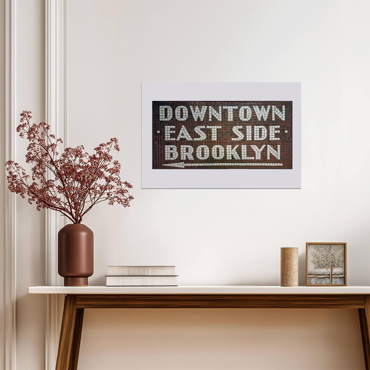 East Side Brooklyn Subway Sign | NYC Mosaic Typography Photo | Urban Wall Art Poster - Type & Quotes Poster