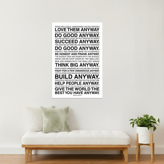 Anyway | The Paradoxical Commandments by Kent Keith Motivational Poster