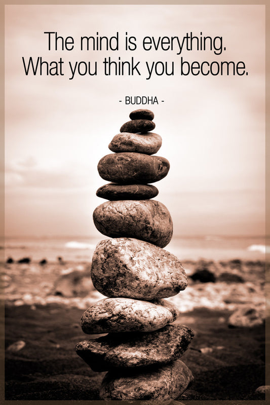 The Mind Is Everything | Buddha Quote Motivational Poster (Balancing Rocks)