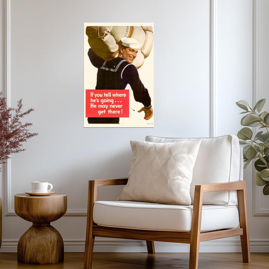 "If You Tell Where He's Going..." | WWII Propaganda Poster | Loose Lips Sink Ships Art - Vintage & Retro Poster