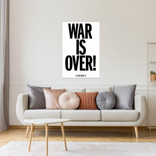 War Is Over If You Want It | Motivational Poster