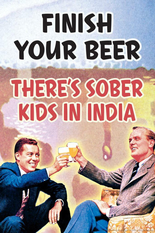 Finish Your Beer Poster | Funny Drinking Humor | Retro Man Cave Art