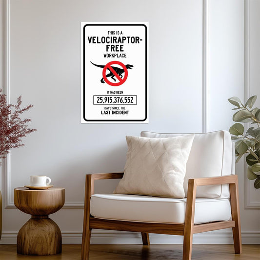 "Velociraptor-Free Workplace" | Funny Office Safety Sign | Humorous Dinosaur Poster - Type & Quotes Poster