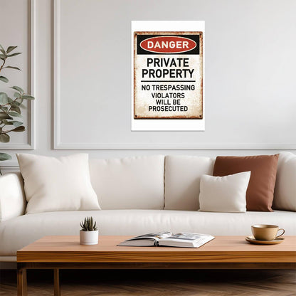 "Danger: Private Property No Trespassing" | Warning Sign Poster | Security Wall Art - Type & Quotes Poster