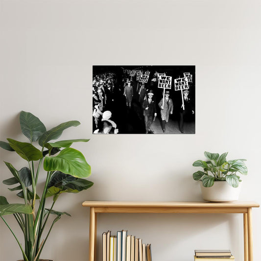 We Want Beer Prohibition Protest Poster | Vintage Photography | Retro Bar Decor