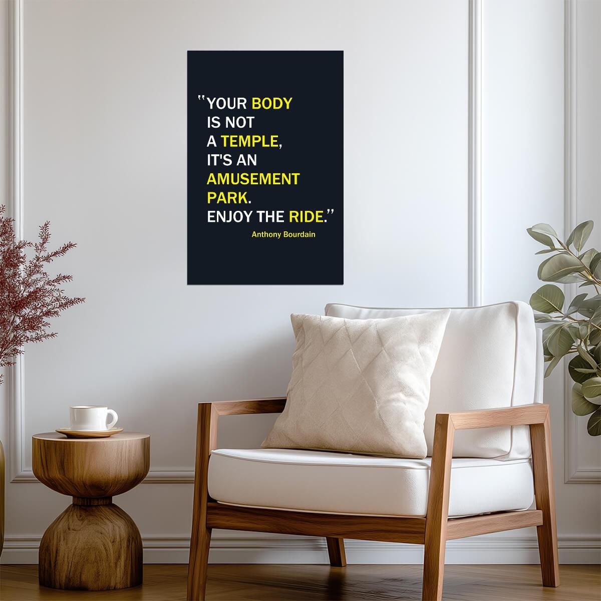 Your Body Is Not A Temple Anthony Bourdain | Funny Quote Poster | Kitchen & Bar Wall Art - Type & Quotes Poster