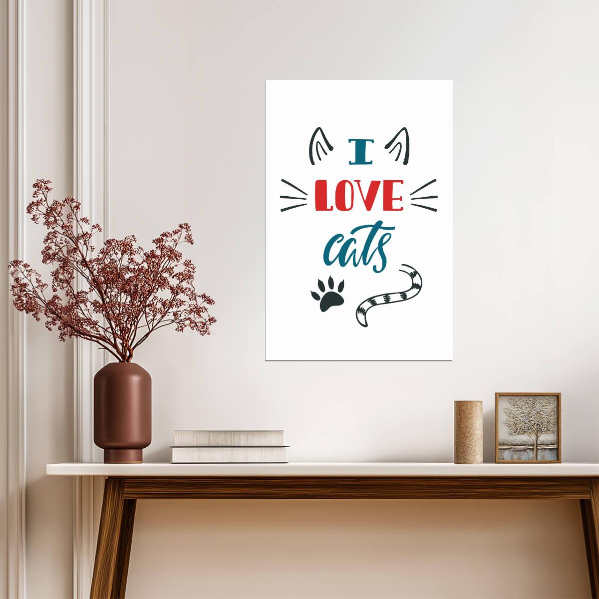 I Love Cats | Minimalist Cat Outline Art | Funny Quote Poster - Type & Quotes Poster