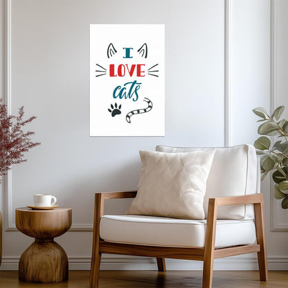 I Love Cats | Minimalist Cat Outline Art | Funny Quote Poster - Type & Quotes Poster