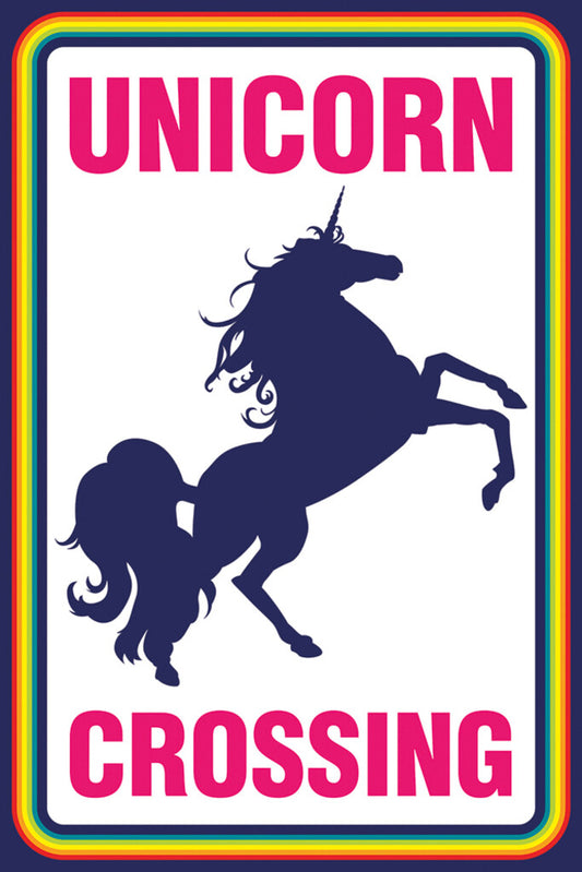 "Unicorn Crossing" | Funny Mythical Creature Sign | Novelty Wall Art Poster - Type & Quotes Poster
