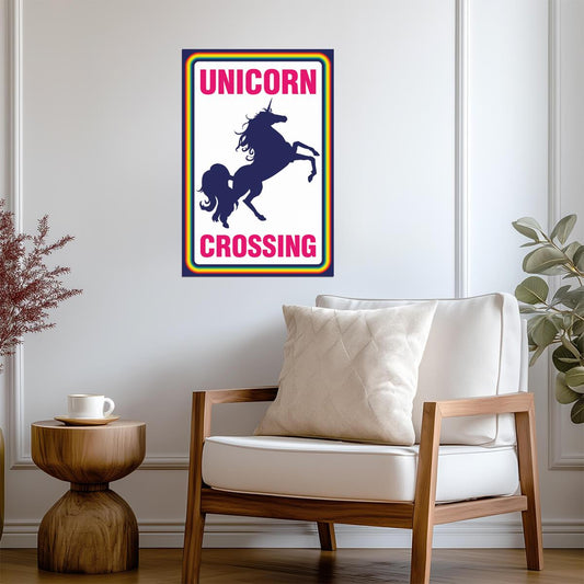 "Unicorn Crossing" | Funny Mythical Creature Sign | Novelty Wall Art Poster - Type & Quotes Poster