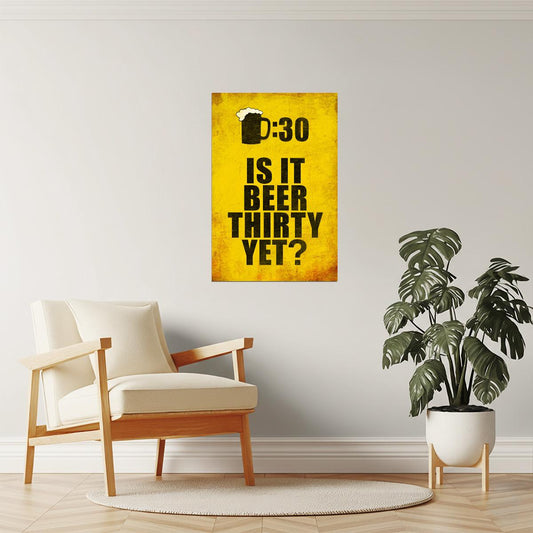 Is It Beer Thirty Yet? Poster | Funny Drinking Sign | Retro Bar Wall Decor