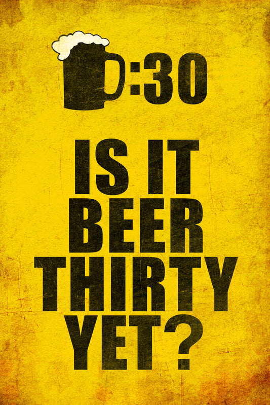 Is It Beer Thirty Yet? Poster | Funny Drinking Sign | Retro Bar Wall Decor