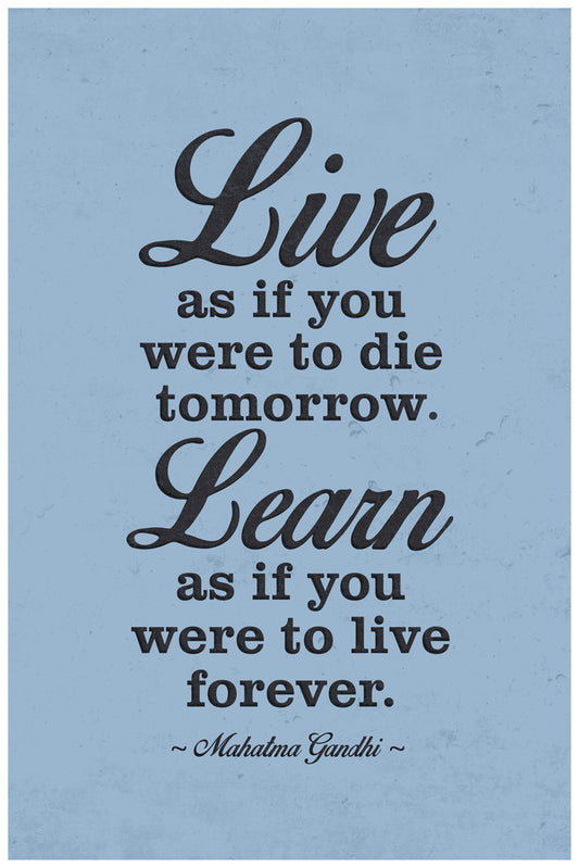 Live As If You Were To Die Tomorrow Mahatma Gandhi Quote | Inspirational Poster | Motivational Wall Art - Type & Quotes Poster