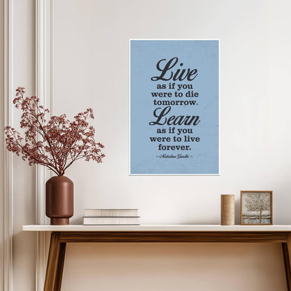 Live As If You Were To Die Tomorrow Mahatma Gandhi Quote | Inspirational Poster | Motivational Wall Art - Type & Quotes Poster