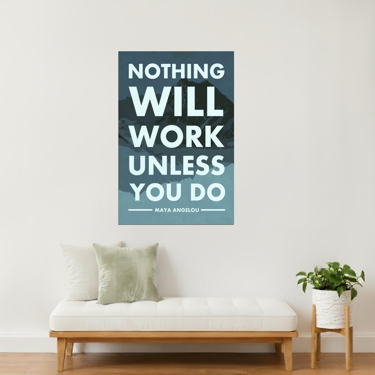 Nothing Will Work Unless You Do | Maya Angelou Motivational Quote Poster | Black History