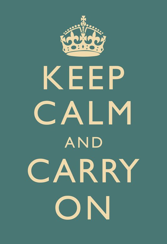 Keep Calm and Carry On | Classic Motivational Poster