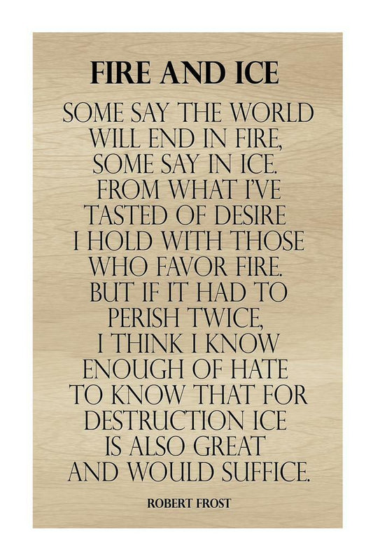 Robert Frost "Fire and Ice" Poem | Minimalist Literary Poster | Typography Wall Art - Type & Quotes Poster